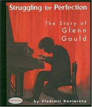 Cover of: Struggling for Perfection: The Story of Glenn Gould (Stories of Canada)