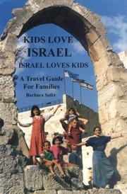 Cover of: Kids love Israel, Israel loves kids: a travel guide for families