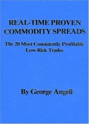 Cover of: Real-time proven commodity spreads: the 20 most consistently profitable low-risk trades
