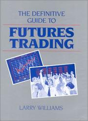 The definitive guide to futures trading by Larry R. Williams