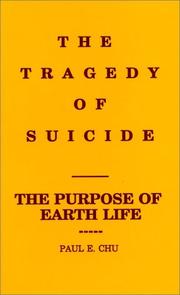 Cover of: The tragedy of suicide: the purpose of earth life