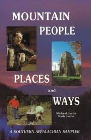 Mountain people, places and ways by Michael Joslin, Ruth Joslin