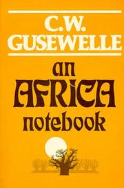 Cover of: An Africa notebook by C. W. Gusewelle