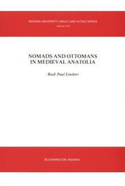 Nomads and Ottomans in medieval Anatolia by Rudi Paul Lindner