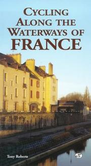Cover of: Cycling along the waterways of France