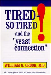 Cover of: Tired, so tired! and the yeast connection