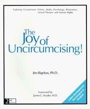 Cover of: The joy of uncircumcising! by Jim Bigelow