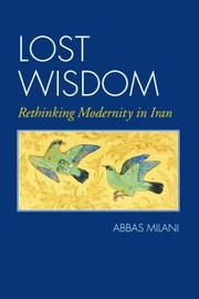 Cover of: Lost Wisdom: Rethinking Modernity in Iran