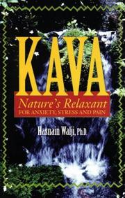 Cover of: Kava: nature's relaxant for anxiety, stress, and pain