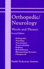 Cover of: Orthopedic/neurology words and phrases: orthopedics, neurology, neurosurgery, neuroradiology, podiatry, rehabilitation, reheumatology/genetics chiropractic.