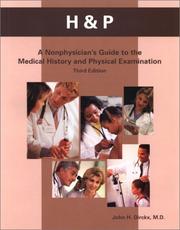Cover of: H & P: A Nonphysician's Guide to the Medical History and Physical Examination