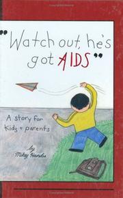 Cover of: Watch out, he's got AIDS