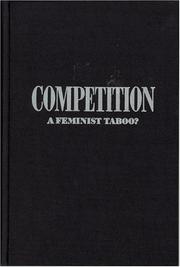 Cover of: Competition, a feminist taboo? by edited by Valerie Miner and Helen E. Longino ; foreword by Nell Irvin Painter.