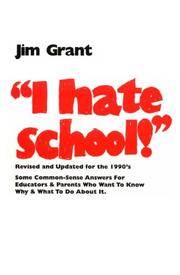 Cover of: I hate school! by Grant, Jim