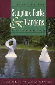 A guide to the sculpture parks and gardens of America by McCarthy, Jane
