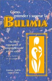 Cover of: Como entender y superar la bulimia: Bulimia: A Guide to Recovery, Spanish Edition