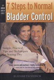 Cover of: 7 steps to normal bladder control: simple, practical tips and techniques for staying dry