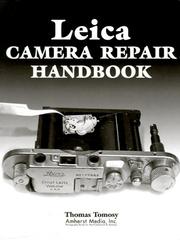 Cover of: Leica camera repair handbook: repairing & restoring collectible Leica cameras, lenses & accessories