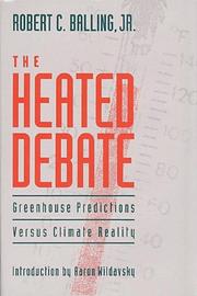 The Heated Debate by Robert C. Balling