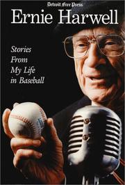Cover of: Ernie Harwell : Stories From My Life in Baseball (Honoring a Detroit Legend)