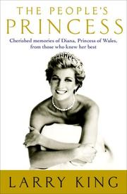 Cover of: The People's Princess: Cherished Memories of Diana, Princess of Wales, From Those Who Knew Her Best
