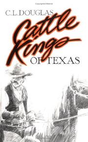 Cover of: Cattle kings of Texas by C. L. Douglas