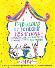 Cover of: Fabulous Friendship Festival: Loving Wildly, Learning Deeply, Living Fully with Our Friends