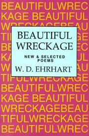 Cover of: Beautiful wreckage: new & selected poems