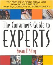Cover of: Consumers Guide to the Experts: Top Pros in 50 Fields Show You How to Hire the Best...From Accountants