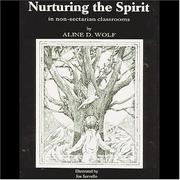 Cover of: Nurturing the spirit in non-sectarian classrooms by Aline D. Wolf