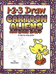 Cover of: 1-2-3 draw cartoon aliens and space stuff: a step-by-step guide