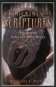 Cover of: Unlocking the Scriptures: The Key to Inductive Bible Study