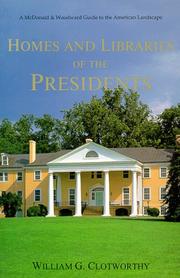 Cover of: Homes and libraries of the presidents: an interpretive guide