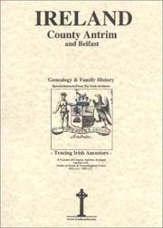 Cover of: County Antrim & Belfast Genealogy and Family History by Michael C. O'Laughlin