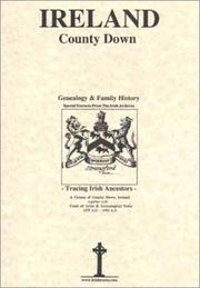 County Down, Ireland, Genealogy & Family History, special extracts from the IGF archives by Michael C. O'Laughlin