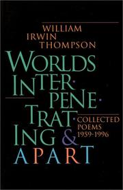 Cover of: Worlds interpenetrating and apart: collected poems, 1959-1996