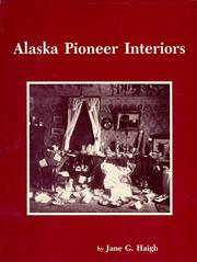 Cover of: Alaska pioneer interiors: an annotated photographic file