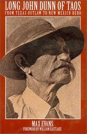 Cover of: Long John Dunn of Taos: From Texas Outlaw to New Mexico Hero