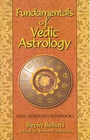 Cover of: Fundamentals of Vedic Astrology: Vedic Astrologer's Handbook Vol. I (Vedic Astrologer's Handbook)