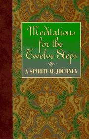 Cover of: Meditations for the twelve steps: a spiritual journey