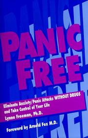 Cover of: Panic free: eliminate anxiety/panic attacks without drugs and take control of your life