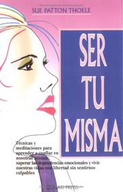 Cover of: Ser tú misma by Sue Patton Thoele