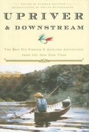 Cover of: Upriver and Downstream: The Best Fly-Fishing and Angling Adventures from the New York Times