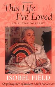 This life I've loved by Isobel Field, Peter Browning