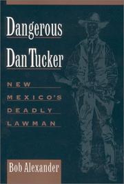 Cover of: Dangerous Dan Tucker: New Mexico's deadly lawman
