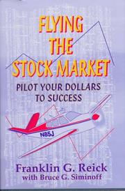 Cover of: Flying the stock market: pilot your dollars to success