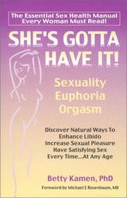 Cover of: She's Gotta Have It : Euphoria, Sexuality, Orgasm