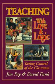 Cover of: Teaching with love & logic by Jim Fay