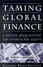 Cover of: Taming Global Finance: A Better Architecture for Growth and Equity