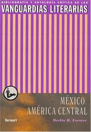 Cover of: Vanguardias Literarias En Mexico Y La America Central: Bibliographia Y Antologia Critica